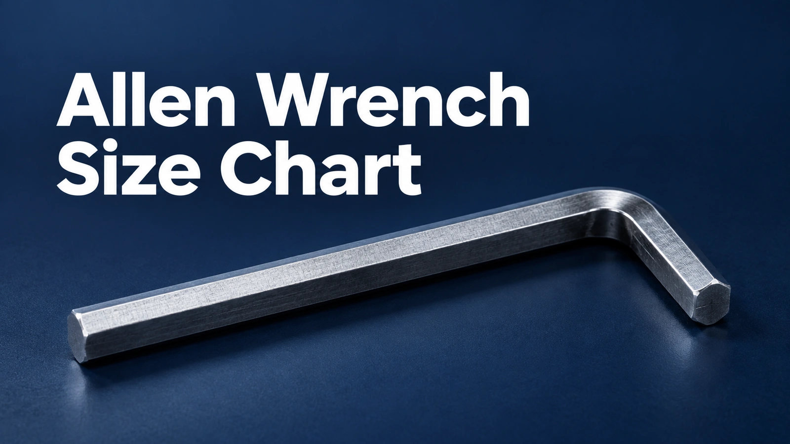 Allen Wrench Size Chart | SAE, Metric & Screw Lookup